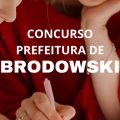 Concurso Prefeitura de Brodowski – SP: edital e inscrição; até R$ 11,4 mil