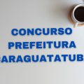 Concurso Prefeitura de Caraguatatuba – SP: mais de 330 vagas; até R$ 6.514