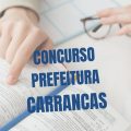 Concurso Prefeitura de Carrancas – MG oferece até R$ 13 mil mensais