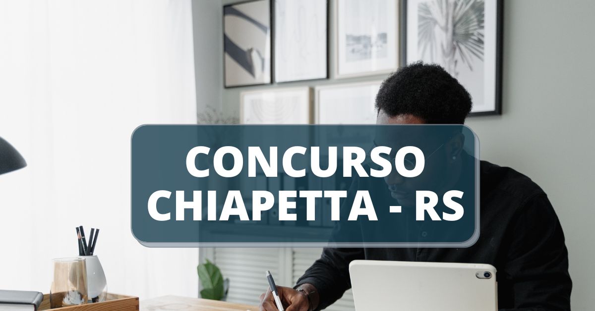 Concurso Prefeitura de Chiapetta - RS, concurso chiapetta, edital concurso chiapetta rs, concursos rs