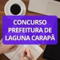 Concurso Prefeitura de Laguna Carapã – MS abre 152 vagas em edital retificado