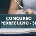 Concurso Prefeitura de Pedregulho – SP: edital oferta vencimentos de até R$ 10,7 mil