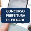 Concurso Prefeitura de Piedade – SP: edital e inscrições; ganhos de até R$ 14,8 mil