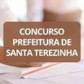 Concurso Prefeitura de Santa Terezinha – SC tem edital publicado; até R$ 8 mil