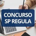 Concurso SP Regula tem edital publicado; até R$ 8,5 mil