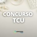 Concurso TCU: novo edital previsto; iniciais de R$ 23,2 mil