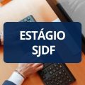 SJDF lança edital de processo seletivo para estágio