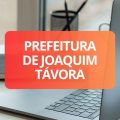 Prefeitura de Joaquim Távora – PR abre vagas em processo seletivo