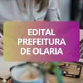 Prefeitura de Olaria – MG lança edital de processo seletivo