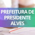 Concurso Prefeitura de Presidente Alves – SP: edital e inscrições; até R$ 8,3 mil