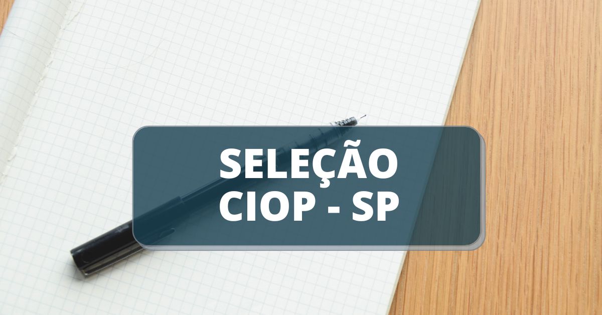 processo seletivo CIOP SP, ciop sp, seleção ciop, edital ciop sp, Consórcio Intermunicipal do Oeste Paulista, concursos sp