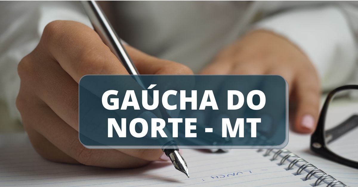 Processo seletivo Prefeitura de Gaúcha do Norte - MT, processo seletivo gaúcha do norte, gaúcha do norte, prefeitura de gaúcha do norte, edital gaúcha do norte, concursos mt