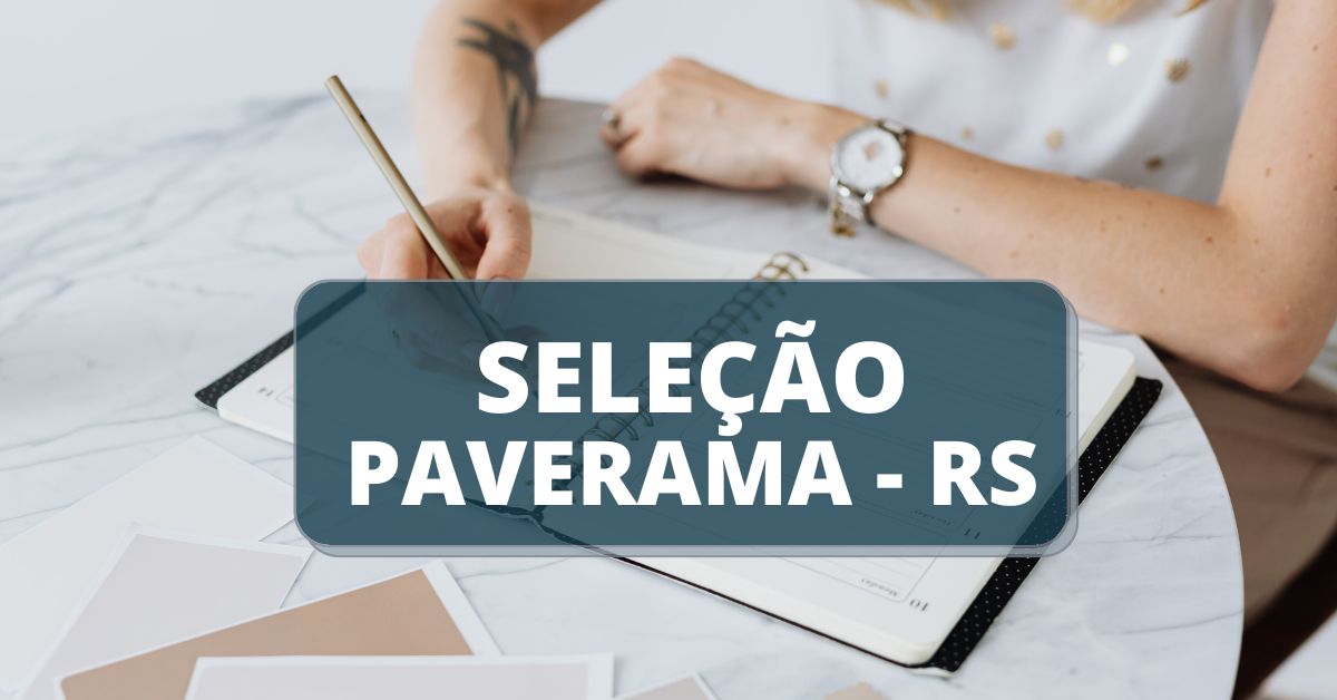 Processo seletivo Prefeitura de Paverama - RS, prefeitura de paverama rs, seleção prefeitura de paverama, edital paverama rs, concursos rs