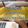 Prefeitura de Pindoretama – CE abre mais de 50 vagas