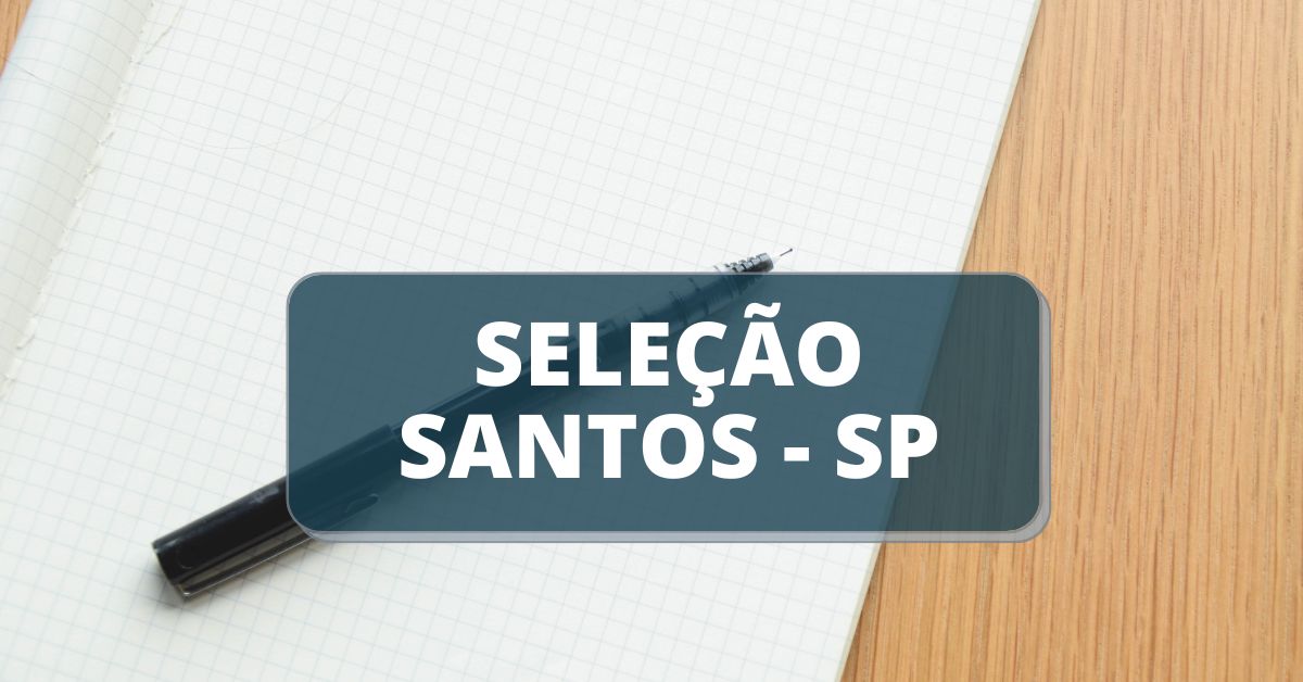 processo seletivo Prefeitura de Santos - SP, processo seletivo prefeitura de santos 2023, prefeitura de santos, edital santos sp, concursos sp