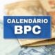 BPC: Calendário de Julho é confirmado pelo INSS