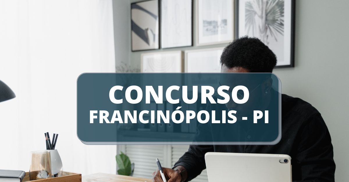 Concurso Câmara de Francinópolis - PI, Concurso Francinópolis - PI, edital concurso Francinópolis, concursos pi