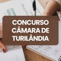 Concurso Câmara de Turilândia – MA: edital e inscrições