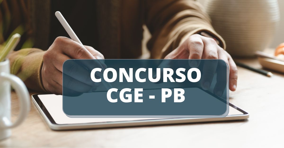 concurso CGE PB, concurso cge pb 2023, edital cge pb, inscricoes cge pb, cge pb fgv concursos, concursos pb