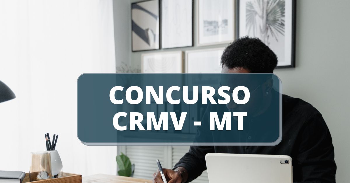 concurso CRMV MT, concurso crmv mt 2023, crmv 2023, concurso crmv, edital concurso crmv, inscrição concurso crmv, concursos mt