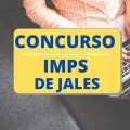 Concurso IMPS de Jales – SP: edital e inscrição