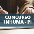 Concurso Câmara de Inhuma – PI: edital e inscrição