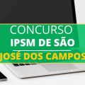 Concurso IPSM de São José dos Campos – SP: até R$ 9,6 mil mensais + benefícios