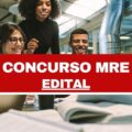 Concurso MRE: edital e inscrições; R$ 10 mil iniciais em 50 vagas imediatas