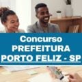 Concurso Prefeitura de Porto Feliz – SP: edital retificado