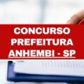 Concurso Prefeitura de Anhembi – SP: edital e inscrições; até R$ 4,7 mil em 20 vagas