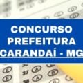 Concurso Prefeitura de Carandaí – MG: mais de 200 vagas; até R$ 7 mil em três órgãos