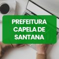 Concurso Prefeitura de Capela de Santana – RS: edital e inscrições