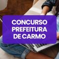 Concurso Prefeitura de Carmo – RJ: edital e inscrições