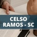 Concurso Prefeitura de Celso Ramos – SC: edital e inscrição