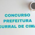 Concurso Prefeitura de Curral de Cima – PB: mais de 130 vagas; até R$ 10 mil