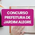 Concurso Prefeitura de Jardim Alegre – PR: editais e inscrições; até R$ 14,8 mil