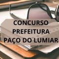 Concurso Prefeitura de Paço do Lumiar – MA: mais de 550 vagas; até R$ 6.147