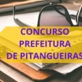 Concurso Prefeitura de Pitangueiras – PR: edital e inscrição