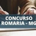 Concurso Prefeitura de Romaria – MG: edital e inscrições