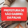 Concurso Prefeitura de São Gabriel da Palha – ES: edital e inscrições