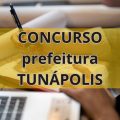 Concurso Prefeitura de Tunápolis – SC: edital e inscrição