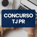 Concurso TJ PR tem edital publicado; iniciais de R$ 30,6 mil