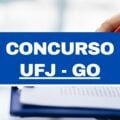 Concurso UFJ – GO: edital retificado; até R$ 4,5 mil mensais