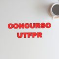 Concurso UTFPR: vagas para técnico-administrativos