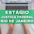 Estágio Justiça Federal RJ oferece remuneração de R$ 1 mil