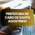 Prefeitura de Cabo de Santo Agostinho – PE abre 454 vagas em processo seletivo