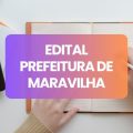 Prefeitura de Maravilha – SC abre vagas em processo seletivo