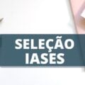 IASES anuncia 60 vagas em processo seletivo