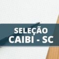 Prefeitura de Caibi – SC anuncia editais de processo seletivo