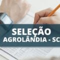 Prefeitura de Agrolândia – SC divulga edital de processo seletivo